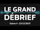 Le Grand Débrief - Saison 4 - 23/12/2019