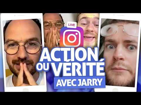 VIDEO : ACTION OU VRIT AVEC JARRY (Replay live Instagram)