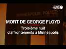 Mort de George Floyd : troisième nuit d'affrontements à Minneapolis