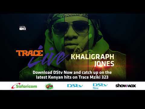 VIDEO : Trace Live presents Khaligraph Jones