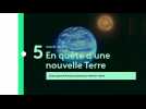 En quête d'une nouvelle Terre