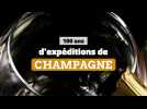 100 ans d'expéditions de champagne