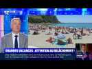 Grandes vacances: attention au relâchement ! (2/2) - 11/07