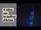 Cinq infos sur le beffroi d'Arras