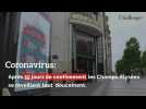 Coronavirus: Après 55 jours de confinement, les Champs-Elysées se réveillent tout doucement.