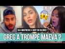 MAEVA TROMPÉE PAR GREG ? SA 