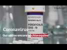 Coronavirus: quels pays continuent d'utiliser de la chloroquine?
