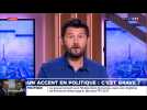 L'humeur de Beaugrand : Un accent en politique, c'est grave ?