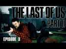 VOD: The Last Of Us PART 2 - Episode 3