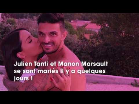 VIDEO : Julien Tanti et Manon Marsault maris : ils se font lyncher par les internautes pour un dta