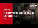Les Nantais MHR et Koalaa vivent leur rêve de rap
