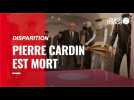 Le couturier Pierre Cardin est mort