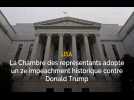 USA : La Chambre des représentants des États-Unis adopte un 2e impeachment historique contre le président Donald Trump