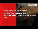 Les Sables-d'Olonne. Covid-19: quand, où et comment se faire vacciner ?