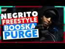 Negrito | Freestyle Booska Purge