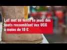 Lidl met en vente ce jeudi des boots ressemblant aux UGG à moins de 10 ¬