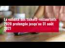 VIDÉO. La validité des tickets-restaurants 2020 prolongée jusqu'au 31 août 2021