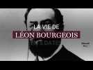 La vie de Léon Bourgeois en 5 dates