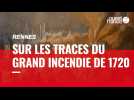 Rennes. Sur les traces du grand incendie de 1720