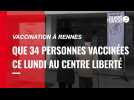 VIDÉO. Rennes. Seulement 34 personnes vaccinées ce lundi au centre Liberté