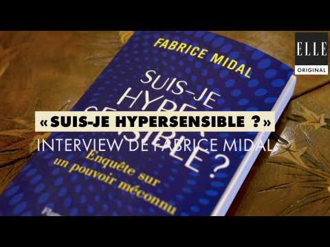 VIDEO : Hypersensibilit : Fabrice Midal nous explique pourquoi c?est une forme de gnie