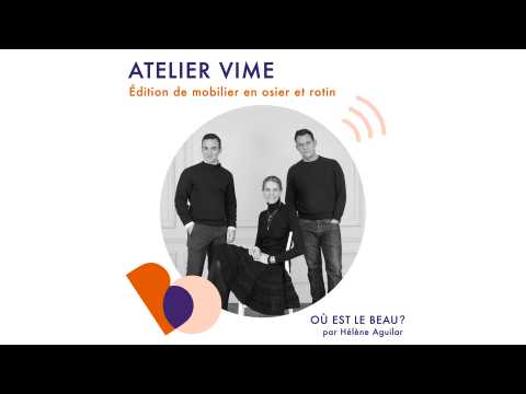 VIDEO : Podcast : Atelier Vime - O est le beau ? - Elle Dco