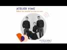 Podcast : Atelier Vime - Où est le beau ? - Elle Déco