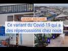 Variant du Covid-19 : les conséquences chez nous