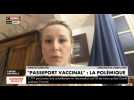 Passeport vaccinal : Marion Maréchal en colère, 