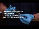 La France pourrait-elle conditionner les déplacements à la vaccination en 2021 ?