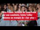 Miss France. Accusée de favoritisme par une candidate, Sylvie Tellier dénonce un manque de frair play