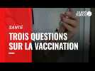 VIDÉO. Santé : trois questions sur la vaccination