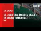 Le CMA-CGM Jacques-Saadé en escale au Havre