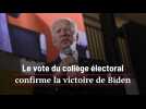 Le vote du collège électoral confirme la victoire de Biden