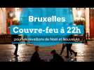 Couvre-feu à Bruxelles : pas d'exception pour les fêtes !