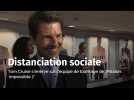 Distanciation sociale : Tom Cruise pète un câble sur le tournage de Mission Impossible 7'