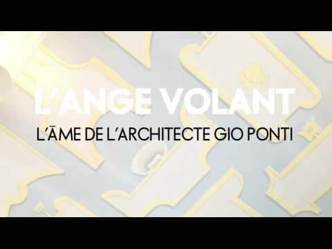 VIDEO : TEASER L?Ange Volant, une plong�e au coeur de l?oeuvre de Gio Ponti