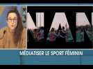 Sport Féminin Toujours : médiatiser le sport au féminin