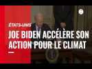 VIDÉO. Joe Biden accélère son action pour lutter contre le réchauffement climatique
