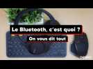 Le Bluetooth, c'est quoi?