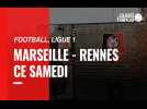 VIDÉO. Ligue 1. Marseille - Stade Rennais : L'avant-match