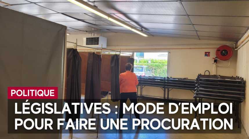 Vid Os L Gislatives Comment Faire Une Procuration Pour Les