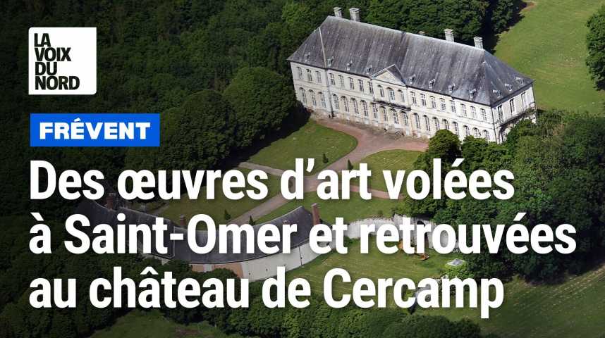 Des Oeuvres D Art Vol Es Saint Omer Et Retrouv Es Au Ch Teau De