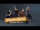 Push Girls Series - Label : TvShowsTrailers - BA - Category : TV