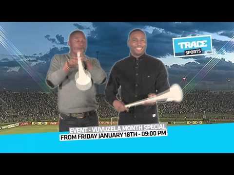 Vuvuzela month starts on January 18th on TRACE Sports!