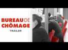 Bureau de Ch&ocirc;mage - Trailer (Sortie: 09/12/15) - Label : Cineart - Category : Cinéma