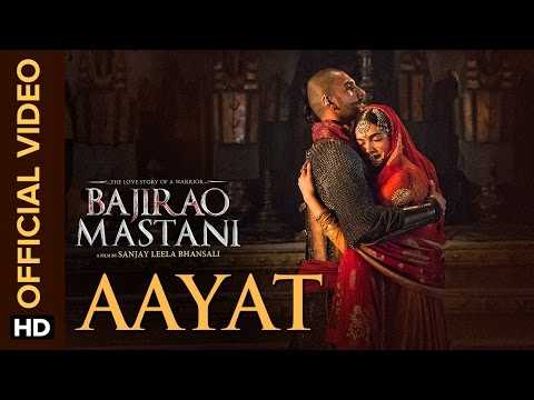 Aayat Official Video Song | Bajirao Mastani | Ranveer Singh, Deepika Padukone