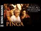 Pinga Song Making | Bajirao Mastani | Deepika Padukone, Priyanka Chopra