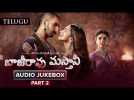 Bajirao Mastani | Telugu Audio Jukebox | Part 2