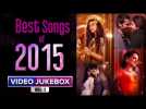Best Songs of 2015 Vol.1 | Video Jukebox